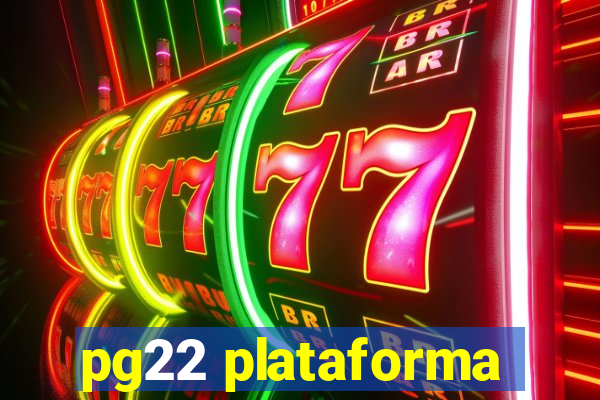 pg22 plataforma